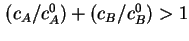 $ (c_A/c^0_A) + (c_B/c^0_B) > 1$