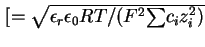 $ [= \sqrt{{\epsilon}_r {\epsilon}_0 RT/(F^2 {\sum}c_iz_i^2)}$